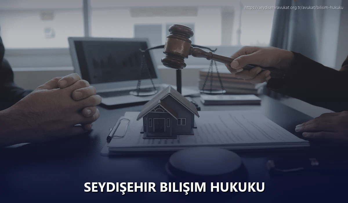 Seydişehir Bilişim Hukuku