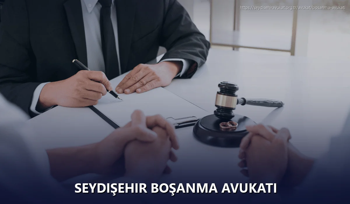 Seydişehir Boşanma Avukatı