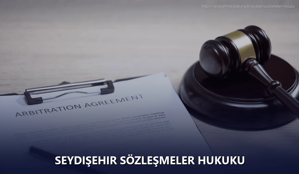 Seydişehir Sözleşmeler Hukuku